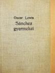 Oscar Lewis - Sánchez gyermekei [antikvár]