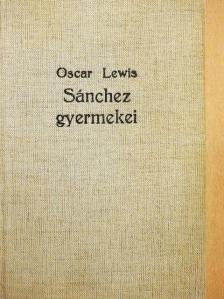 Oscar Lewis - Sánchez gyermekei [antikvár]