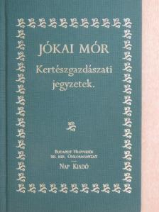 Dr. Jókai Mór - Kertészgazdászati jegyzetek [antikvár]