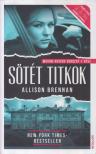 Allison Brennan - Sötét titkok [antikvár]