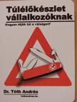 Dr. Tóth András - Túlélőkészlet vállalkozóknak [antikvár]