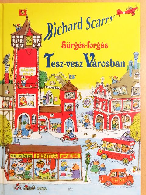 Richard Scarry - Sürgés-forgás Tesz-Vesz Városban [antikvár]