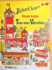 Richard Scarry - Sürgés-forgás Tesz-Vesz Városban [antikvár]