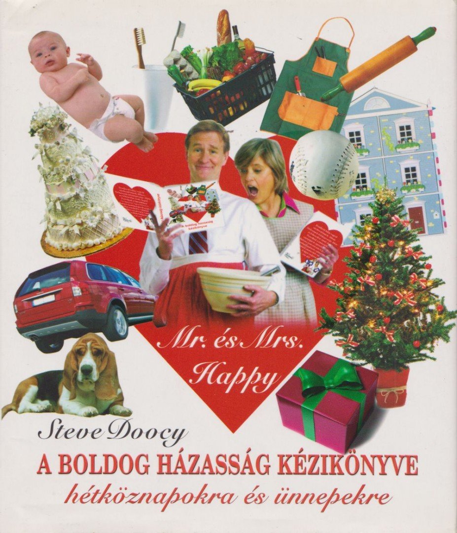 Steve Doocy - A boldog házasság kézikönyve hétköznapokra és ünnepekre [antikvár]