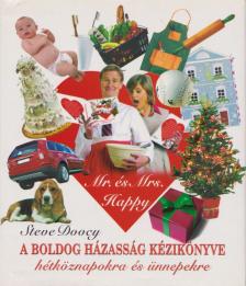 Steve Doocy - A boldog házasság kézikönyve hétköznapokra és ünnepekre [antikvár]