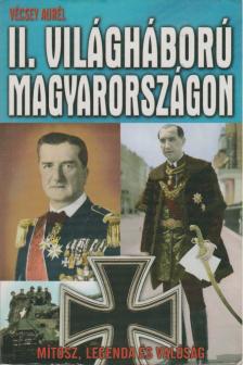 Vécsey Aurél - A II. világháború Magyarországon [antikvár]