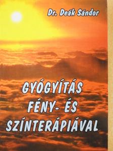 Dr. Deák Sándor - Gyógyítás fény- és színterápiával [antikvár]