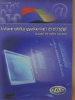 Holczer József - Informatika gyakorlati érettségi közép- és emelt szinten [antikvár]