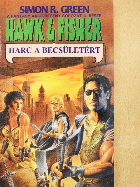 Simon R. Green - Harc a becsületért [antikvár]