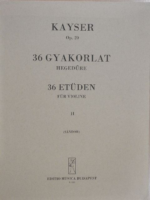 H. E. Kayser - 36 gyakorlat hegedűre II. [antikvár]
