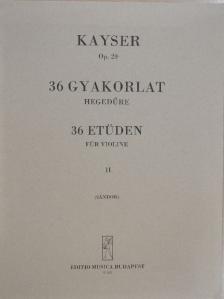 H. E. Kayser - 36 gyakorlat hegedűre II. [antikvár]