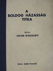 Joan Kennedy - A boldog házasság titka [antikvár]