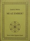 Dabóci Mária - Mi az ember? [antikvár]