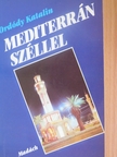 Ordódy Katalin - Mediterrán széllel [antikvár]
