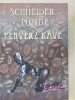 Schneider Tünde - Perverz kávé [antikvár]