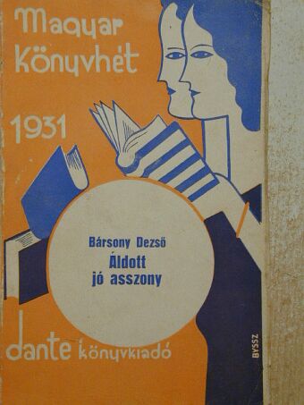 Bársony Dezső - Áldott jó asszony/Utravaló [antikvár]