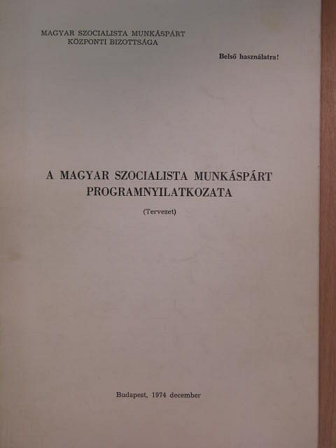 A Magyar Szocialista Munkáspárt programnyilatkozata [antikvár]