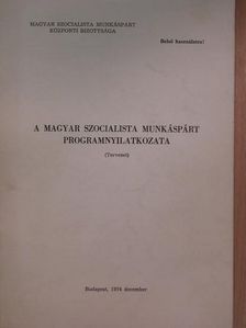 A Magyar Szocialista Munkáspárt programnyilatkozata [antikvár]