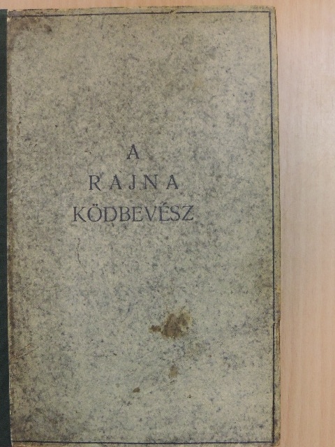 Vitéz Somogyváry Gyula - A Rajna ködbevész [antikvár]