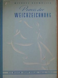 Michael Neumüller - Praxis der Weichzeichnung [antikvár]