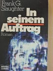 Frank G. Slaughter - In seinem Auftrag [antikvár]