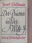 Josef Sellmair - Der Priester in der Welt [antikvár]