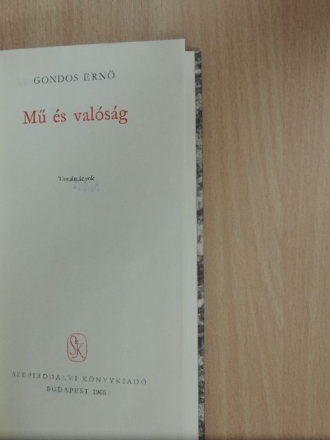 Gondos Ernő - Mű és valóság [antikvár]