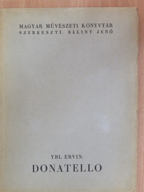 Ybl Ervin - Donatello II. (töredék) [antikvár]