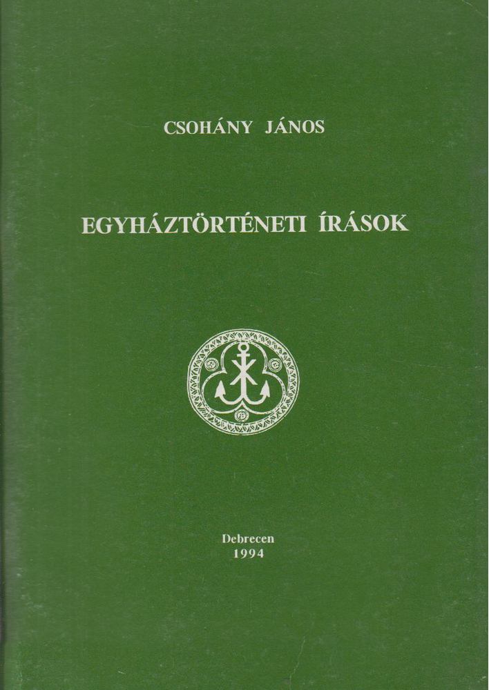 Csohány János - Egyháztörténeti írások [antikvár]