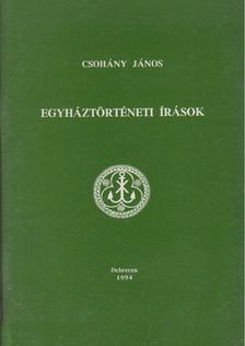 Csohány János - Egyháztörténeti írások [antikvár]