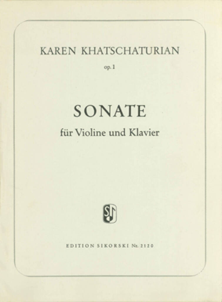 HACSATURJAN / CHATSCHATURJAN - SONATE FÜR VIOLINE UND KLAVIER OP.1