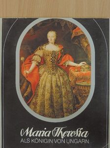 Csáky Móric - Maria Theresia [antikvár]