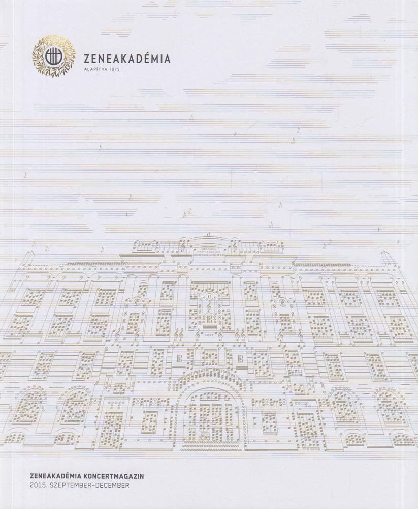 Szabó Stein Imre - Zeneakadémia koncertmagazin 2015. szeptember-december [antikvár]