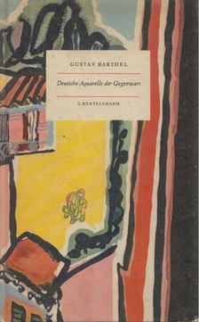 Gustav Barthel - Deutsche Aquarelle der Gegenwart [antikvár]