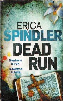 Erica Spindler - Dead Run [antikvár]