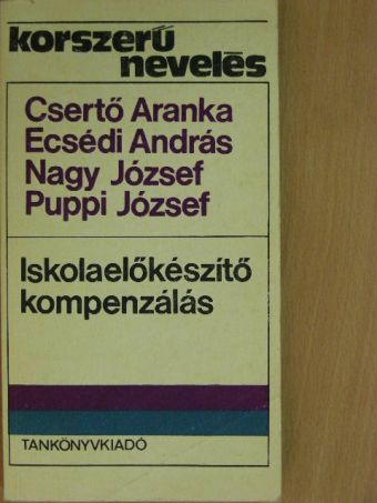 Csertő Aranka - Iskolaelőkészítő kompenzálás [antikvár]
