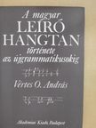 Vértes O. András - A magyar leíró hangtan története az újgrammatikusokig (dedikált példány) [antikvár]