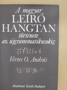 Vértes O. András - A magyar leíró hangtan története az újgrammatikusokig (dedikált példány) [antikvár]
