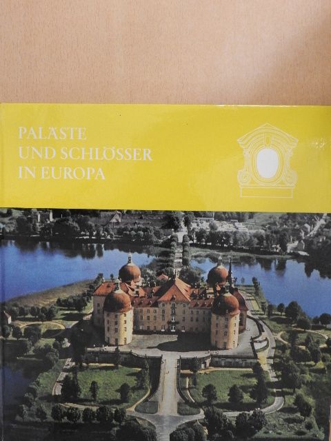 Reiner Frenzel - Paläste und Schlösser in Europa [antikvár]