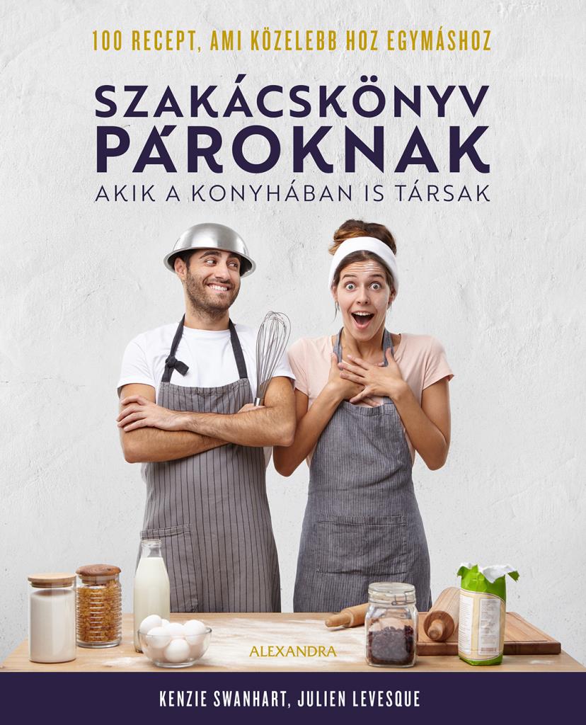 Kenzie Swanhart - Szakácskönyv pároknak
