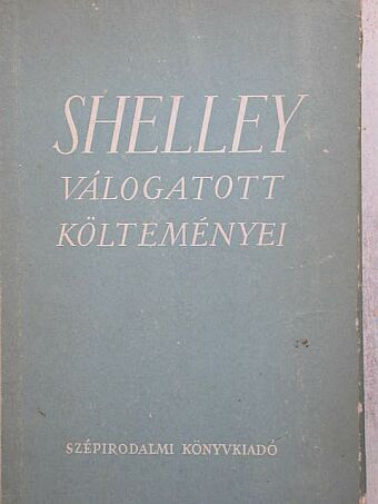 Percy Bysshe Shelley - Shelley válogatott költeményei [antikvár]