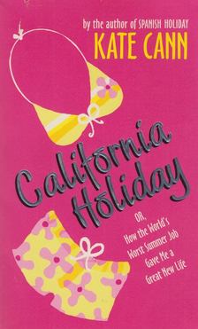 Kate Cann - California Holiday [antikvár]