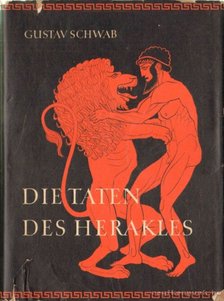 Schwab, Gustav - Die Taten des Herakles [antikvár]