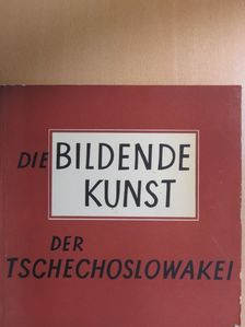 Miroslav Lamac - Die bildende Kunst der Tschechoslowakei [antikvár]