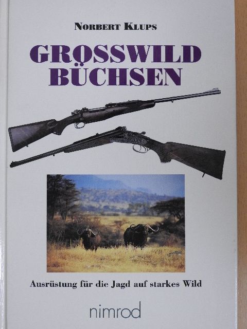 Norbert Klups - Grosswild Büchsen [antikvár]