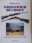 Norbert Klups - Grosswild Büchsen [antikvár]
