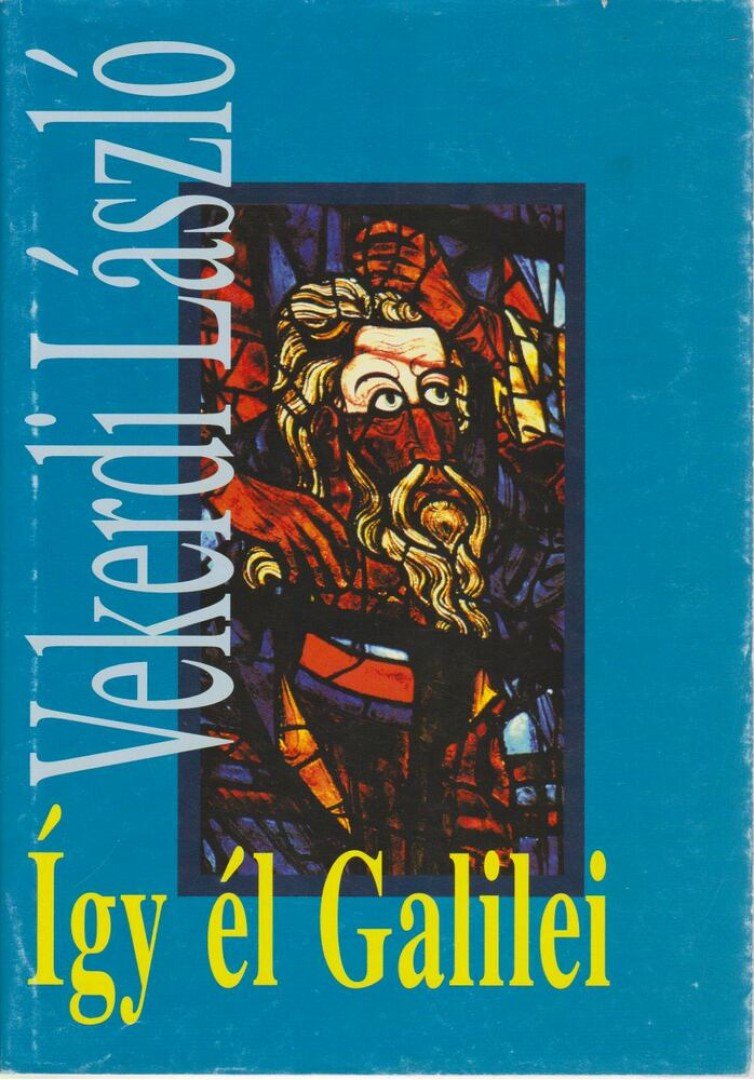 VEKERDI LÁSZLÓ - Így él Galilei [antikvár]