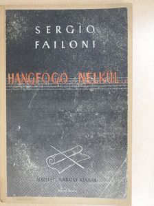 Sergio Failoni - Hangfogó nélkül... [antikvár]