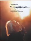 Csűrös Csilla - Megnyittatott... (dedikált példány) [antikvár]