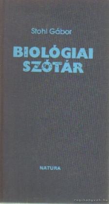 STOHL GÁBOR - Biológiai szótár [antikvár]